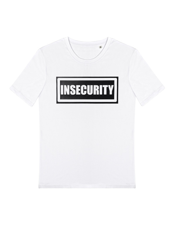 INSECURITY T-SHIRT